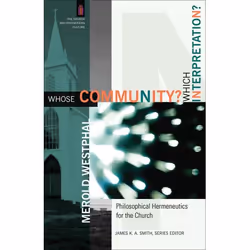 ISBN Whose Community? Which Interpretation? (Philosophical Hermeneutics for the Church), Anglais, Livre broché, 160 pages