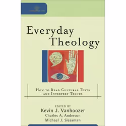 ISBN Everyday Theology (How to Read Cultural Texts and Interpret Trends), Anglais, Livre broché, 288 pages