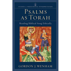 ISBN Psalms as Torah (Reading Biblical Song Ethically)
