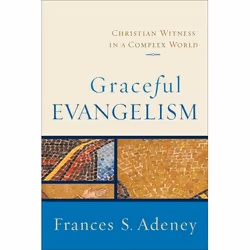 ISBN Graceful Evangelism (Christian Witness in a Complex World), Anglais, Livre broché, 240 pages