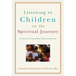 ISBN Listening to Children on the Spiritual Journey (Guidance for Those Who Teach and Nurture)