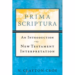 ISBN Prima Scriptura (An Introduction to New Testament Interpretation), Anglais, Livre broché, 288 pages