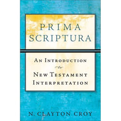 ISBN Prima Scriptura (An Introduction to New Testament Interpretation)