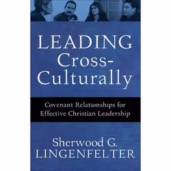 ISBN Leading Cross-Culturally (Covenant Relationships for Effective Christian Leadership), Anglais, Livre broché, 176 pages
