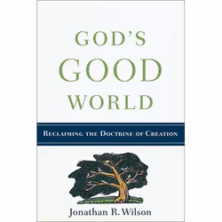 ISBN God's Good World (Reclaiming the Doctrine of Creation), Anglais, Livre broché, 304 pages
