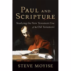 ISBN Paul and Scripture (Studying the New Testament Use of the Old Testament), Anglais, Livre broché, 160 pages