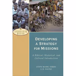ISBN Developing a Strategy for Missions (A Biblical, Historical, and Cultural Introduction), Anglais, Livre broché, 304 pages