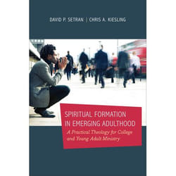ISBN Spiritual Formation in Emerging Adulthood (A Practical Theology for College and Young Adult Ministry)