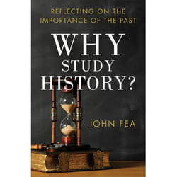 ISBN Why Study History? (Reflecting on the Importance of the Past)