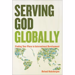 ISBN Serving God Globally (Finding Your Place in International Development), Anglais, Livre broché, 240 pages