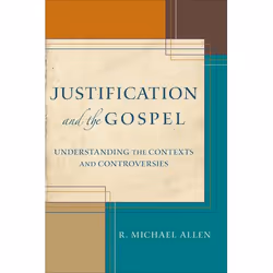 ISBN Justification and the Gospel (Understanding the Contexts and Controversies), Anglais, Livre broché, 208 pages