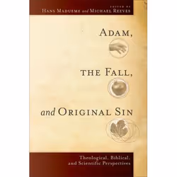 ISBN Adam, the Fall, and Original Sin (Theological, Biblical, and Scientific Perspectives), Anglais, Livre broché, 352 pages