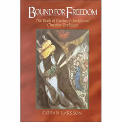 ISBN Bound for Freedom (The Book of Exodus in Jewish and Christian Traditions), Anglais, Livre broché, 352 pages