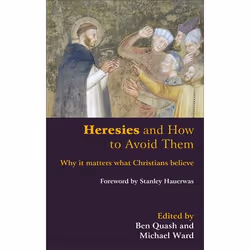 ISBN Heresies and How to Avoid Them (Why It Matters What Christians Believe), Anglais, Livre broché, 160 pages
