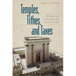 ISBN Temples, Tithes, and Taxes (The Temple and the Economic Life of Ancient Israel)