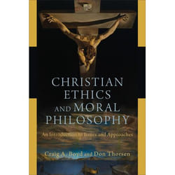 ISBN Christian Ethics and Moral Philosophy (An Introduction to Issues and Approaches)