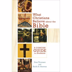 ISBN What Christians Believe about the Bible (A Concise Guide for Students), Anglais, Livre broché, 224 pages