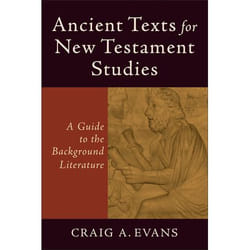 ISBN Ancient Texts for New Testament Studies (A Guide to the Background Literature)