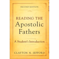 ISBN Reading the Apostolic Fathers, 2nd Edition (A Student's Introduction), Anglais, Livre broché, 224 pages