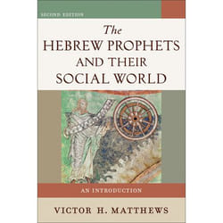 ISBN The Hebrew Prophets and Their Social World, 2nd Edition (An Introduction)