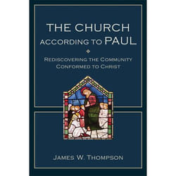 ISBN The Church according to Paul (Rediscovering the Community Conformed to Christ)