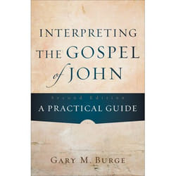 ISBN Interpreting the Gospel of John, 2nd Edition (A Practical Guide)