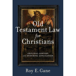 ISBN Old Testament Law for Christians (Original Context and Enduring Application)