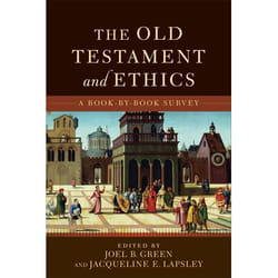 ISBN The Old Testament and Ethics (A Book-by-Book Survey)
