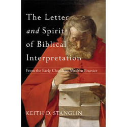 ISBN The Letter and Spirit of Biblical Interpretation (From the Early Church to Modern Practice)