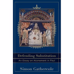 ISBN Defending Substitution (An Essay on Atonement in Paul), Anglais, Livre broché, 128 pages