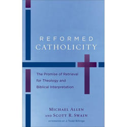 ISBN Reformed Catholicity (The Promise of Retrieval for Theology and Biblical Interpretation)