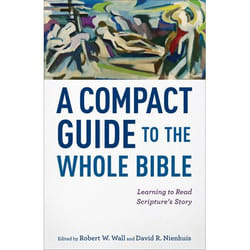 ISBN A Compact Guide to the Whole Bible (Learning to Read Scripture's Story)