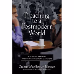 ISBN Preaching to a Postmodern World (A Guide to Reaching Twenty-first Century Listeners), Anglais, Livre broché, 192 pages