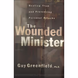 ISBN The Wounded Minister (Healing from and Preventing Personal Attacks), Anglais, Livre broché, 238 pages