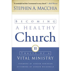 ISBN Becoming a Healthy Church (Ten Traits of a Vital Ministry)