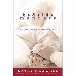 ISBN Bedside Manners, Revised Edition (A Practical Guide to Visiting the Ill), Anglais, Livre broché, 112 pages