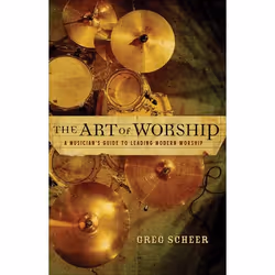 ISBN The Art of Worship (A Musician’s Guide to Leading Modern Worship), Anglais, Livre broché, 224 pages