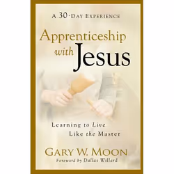 ISBN Apprenticeship with Jesus (Learning to Live Like the Master), Anglais, Livre broché, 256 pages