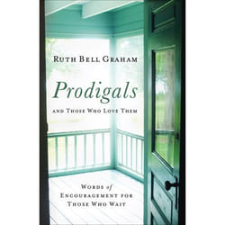 ISBN Prodigals and Those Who Love Them, Repackaged Edition (Words of Encouragement for Those Who Wait)