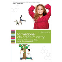 ISBN Formational Children's Ministry (Shaping Children Using Story, Ritual, and Relationship)