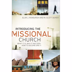 ISBN Introducing the Missional Church (What It Is, Why It Matters, How to Become One), Anglais, Livre broché, 202 pages