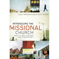 ISBN Introducing the Missional Church (What It Is, Why It Matters, How to Become One)