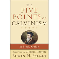 ISBN The Five Points of Calvinism, 3rd Edition (A Study Guide)