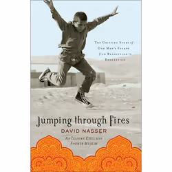 ISBN Jumping through Fires (The Gripping Story of One Man’s Escape from Revolution to Redemption), Anglais, Livre broché, 176 ...
