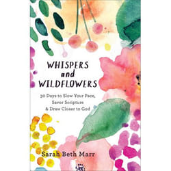 ISBN Whispers and Wildflowers (30 Days to Slow Your Pace, Savor Scripture & Draw Closer to God)
