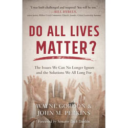 ISBN Do All Lives Matter? (The Issues We Can No Longer Ignore and the Solutions We All Long For)