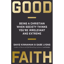 ISBN Good Faith (Being a Christian When Society Thinks You’re Irrelevant and Extreme), Anglais, Livre broché, 288 pages