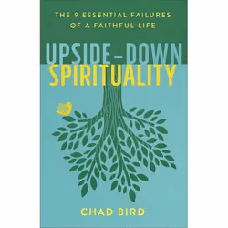 ISBN Upside-Down Spirituality (The 9 Essential Failures of a Faithful Life), Anglais, Livre broché, 208 pages