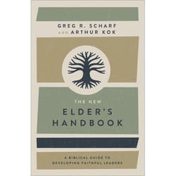 ISBN The New Elder's Handbook (A Biblical Guide to Developing Faithful Leaders)