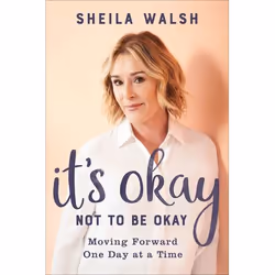 ISBN It's Okay Not to Be Okay (Moving Forward One Day at a Time), Anglais, Couverture rigide, 208 pages